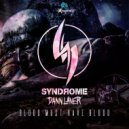 DJ Syndrome, Dann Laner - Blood Must Have Blood (Original Mix)
