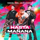 Mishel Risk & John Gabrem & Yael Llauger - Hasta Mañana (feat. Yael Llauger)