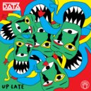 DATA - Up Late (Original Mix)