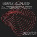 Eddie Murray & Johnny Pluse - Waves (Ravehop Remix)