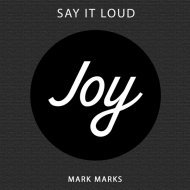 Mark Marks - Say It Loud