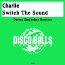 Charlie - Switch The Sound (Darren Studholme Soul Funkadelic Instrumental Mix)