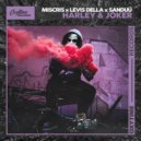 Miscris & Levis Della & Sanduú - Harley & Joker (Original Mix)