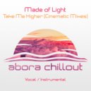 Made Of Light - Take Me Higher (Cinematic Instrumental Mix)