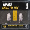 Rhades - Cross The Line (Original Mix)