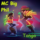 MC Big Phil - Tonga