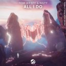 Tom Westy, NGTY - All I Do (Extended Mix)