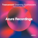 Trancenoid - Dreaming Synthesizers (Radio Mix)