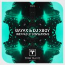 Gayax & Dj Xboy - Ineffable Sensations (Radio Mix)