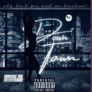 TayLocc The Entertainer - Down Town