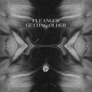 Fleanger - Getting Older