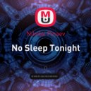 Nikolai Pinaev - No Sleep Tonight