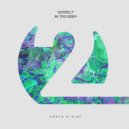 Gosselt - In Too Deep