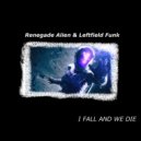 Renegade Alien, Leftfield Funk - The Place To Die (Original Mix)