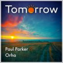 Paul Parker & Orha - Tomorrow (Original Mix)
