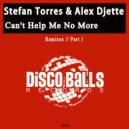 Stefan Torres & Alex Djette - Can\'t Help Me No More (M0na-K Remix)