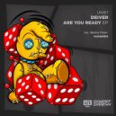 Deiver - Are You Ready (Original Mix)