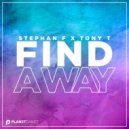 Stephan F & Tony T - Find A Way (Original Mix)