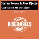 Stefan Torres & Alex Djette - Can\'t Help Me No More (G.LEF Remix)