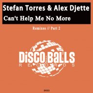 Stefan Torres & Alex Djette - Can\'t Help Me No More