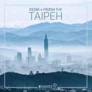 XEDM x FR3SH TrX - Taipeh