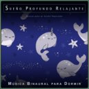Sueño Profundo Relajante & Música de Sueño Colectivo & Música Binaural para Dormir - Música de fondo para dormir ()