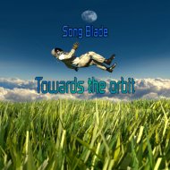 Song Blade - Towards the orbit