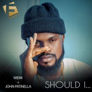 Wemi & John Patinella - Should I