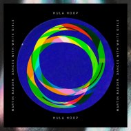 Martin Badder, Dances With White Girls - Hula Hoop
