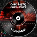 ChinoBreak & Crash Bass - No Name