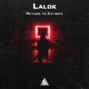 Lalok - Return to ex-wife (Original Mix)