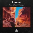 Lalok - Two With a Donkey ()