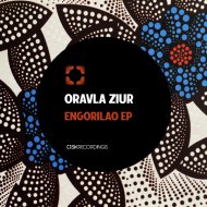 Oravla Ziur - Engorilao