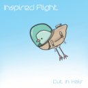 Inspired Flight - Cut In Half