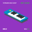 Tripmann & Max Hardy - Don't Leave Me