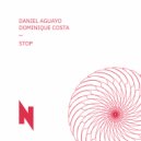 Daniel Aguayo & Dominique Costa - Stop (Original Mix)