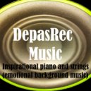 DepasRec - Inspirational piano and strings (emotional background music)