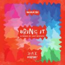 MAKSI - Bring It (Ant Brooks Remix)