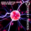 Asha & Digital Mafia - Disco Balls (Original Mix)