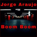 Jorge Araujo - Boom Boom (Original Mix)