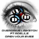 Overdrive & Rikston Ft Adelile - Open Your Eyes (Original Mix)