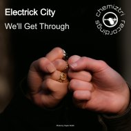 Electrick City - We\'ll Get Through This