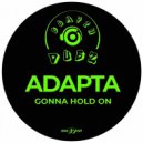 ADAPTA - Gonna Hold On
