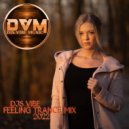 Djs Vibe - Feeling Trance Mix 2022