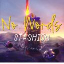 Stashion - No Words (Extended Mix)