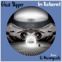 Glass Slipper - Im Redeemed (Q Narongwate Remix)
