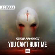 Audiorider & Dreamhunterz - You Can\'t Hurt Me