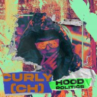 CURLY (CH) - Hood Politics