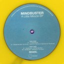 Mindbuster - A Little Miracle
