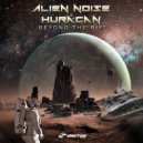 Alien Noise & Huracan - Beyond The Rift (Original Mix)